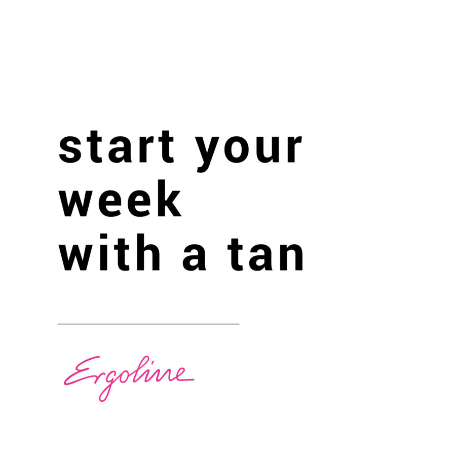 Quote start your week with a tan